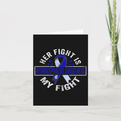 Fight Is My Fight Hydrocephalus Awareness 4  Card