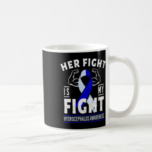 Fight Is My Fight Hydrocephalus Awareness Month Ri Coffee Mug