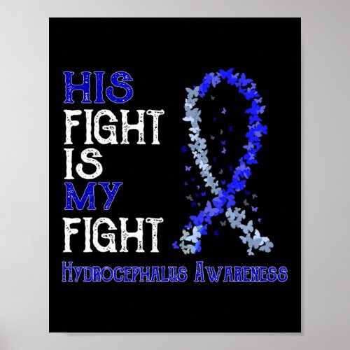 Fight Is My Fight Hydrocephalus Awareness  Poster