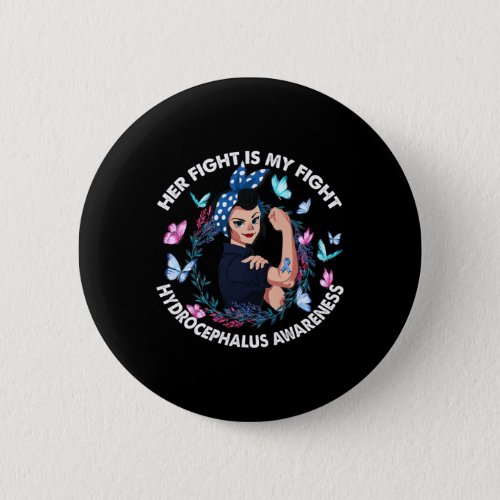 Fight Is My Fight Hydrocephalus Awareness Stronger Button