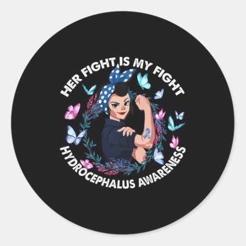 Fight Is My Fight Hydrocephalus Awareness Stronger Classic Round Sticker