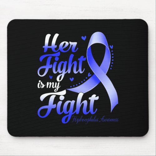 Fight Is My Fight Hydrocephalus Awareness Warrior  Mouse Pad