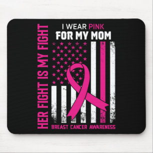 Fight Is My Fight I Wear Pink Mom Breast Cancer Fl Mouse Pad
