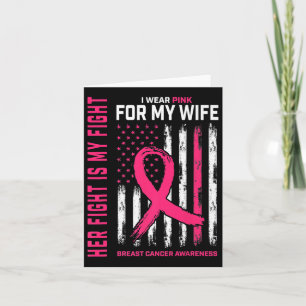 Fight Is My Fight I Wear Pink Wife Breast Cancer F Card