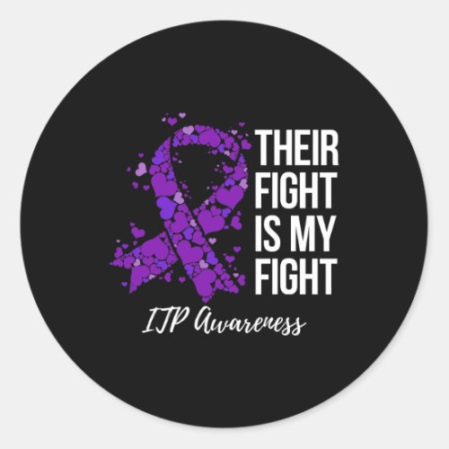 Fight Is My Fight Itp Awareness  Classic Round Sticker