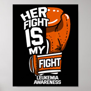 Fight Is My Fight Leukemia Awareness Blood Cancer Poster