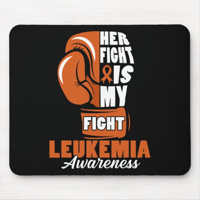 Fight Is My Fight Leukemia Awareness Month Support Mouse Pad (Front)