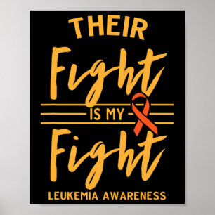 Fight Is My Fight Leukemia Awareness Poster