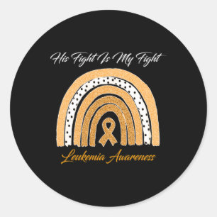 Fight Is My Fight Leukemia Awareness Rainbow  Classic Round Sticker
