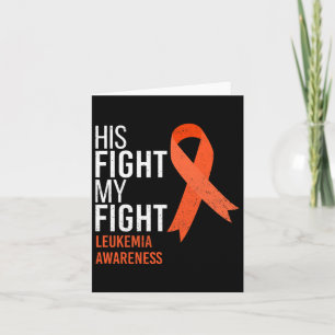 Fight Is My Fight Leukemia Cancer Awareness Month Card