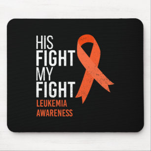 Fight Is My Fight Leukemia Cancer Awareness Month Mouse Pad