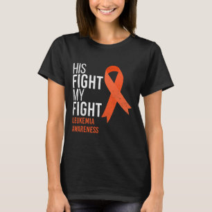 Fight Is My Fight Leukemia Cancer Awareness Month T-Shirt