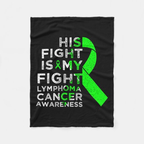 Fight Is My Fight Lymphoma Blood Cancer Awareness  Fleece Blanket