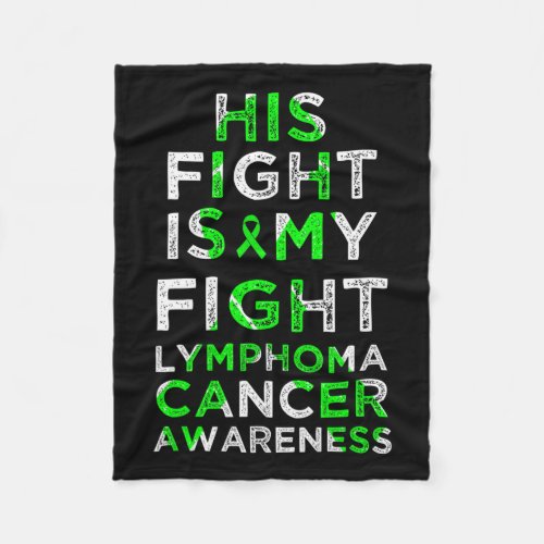 Fight Is My Fight Lymphoma Blood Cancer Awareness  Fleece Blanket