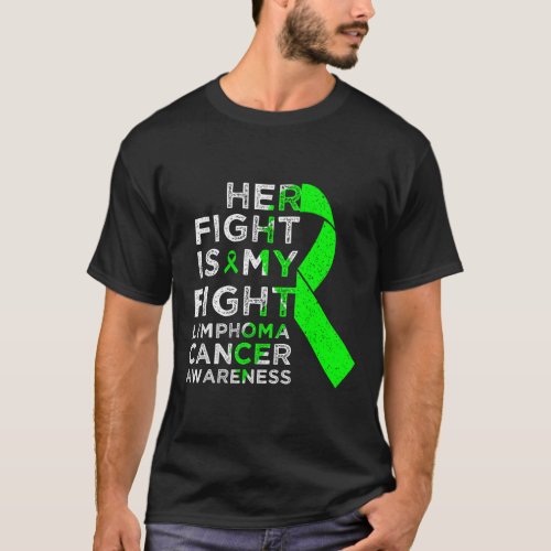 Fight Is My Fight Lymphoma Blood Cancer Awareness  T_Shirt