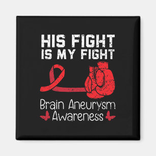 Fight Is My Fight Medical Condition Aneurysm Aware Magnet
