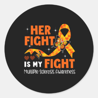 Fight Is My Fight Ms Multiple Sclerosis Awareness Classic Round Sticker
