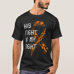 Fight Is My Fight Multiple Sclerosis Awareness 1  T-Shirt