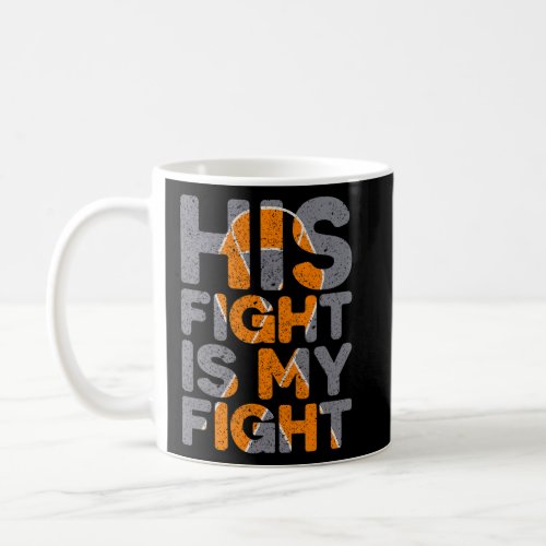 Fight Is My Fight Multiple Sclerosis Support Tee Coffee Mug