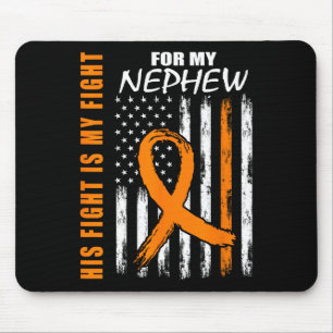 Fight Is My Fight Nephew Leukemia Awareness Flag G Mouse Pad