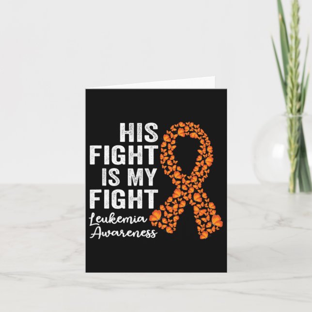 Fight Is My Fight Orange Support Leukemia Awarenes Card (Front)