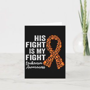 Fight Is My Fight Orange Support Leukemia Awarenes Card