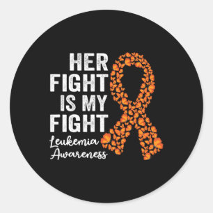 Fight Is My Fight Orange Support Leukemia Awarenes Classic Round Sticker