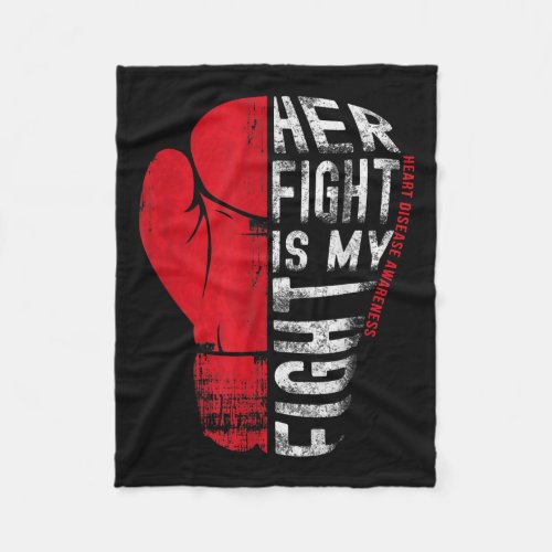 Fight Is My Fight Shirt Heart Disease Awareness  Fleece Blanket