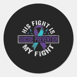 Fight Is My Fight Suicide Prevention Awareness  Classic Round Sticker