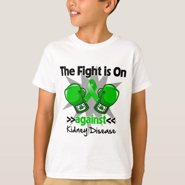 Fight is On Against Kidney Disease T-Shirt (Front)