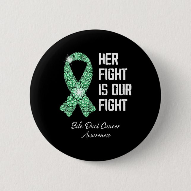 Fight Is Our Fight Bile Duct Cancer Awareness Mont Button (Front)