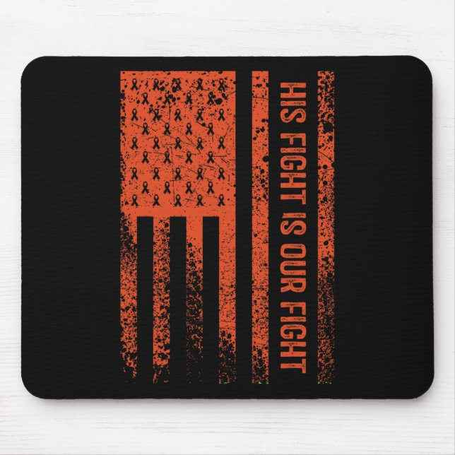 Fight Is Our Fight Leukemia Awareness  Mouse Pad (Front)