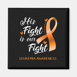 Fight Is Our Fight Leukemia Awareness Support Leuk Magnet