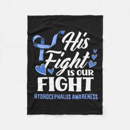 Fight Is Our Fight Son Grandson Hydrocephalus Awar Fleece Blanket