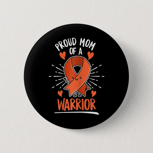 Fight Leukemia Design For A Mom Of A Warrior  Button (Front)
