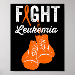 Fight Leukemia Fighter Warrior Leukemia Awareness Poster