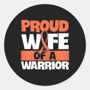 Fight Leukemia Quote for a Wife of a Leukemia Surv Classic Round Sticker