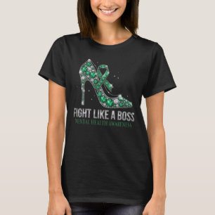 Fight Like A Boss Mental Health Awareness  T-Shirt