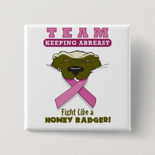 Fight like a Honey Badger button (Front)