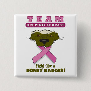 Fight like a Honey Badger button