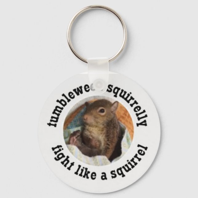 Fight Like a Squirrel Keychain (Front)