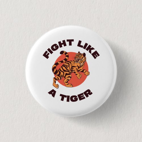 Fight Like a Tiger Motivational Design Button