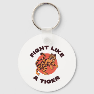 Fight Like a Tiger Motivational Design Keychain