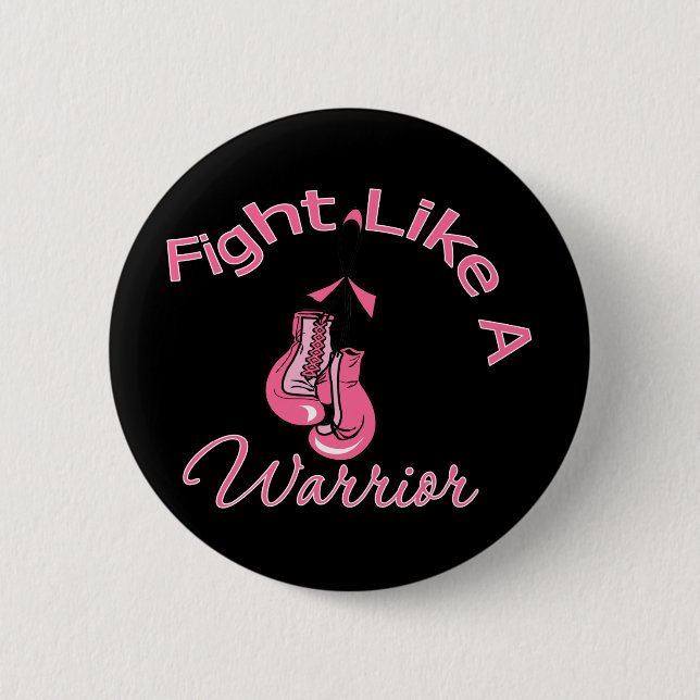 Fight Like A Warrior Breast Cancer Pinback Button (Front)