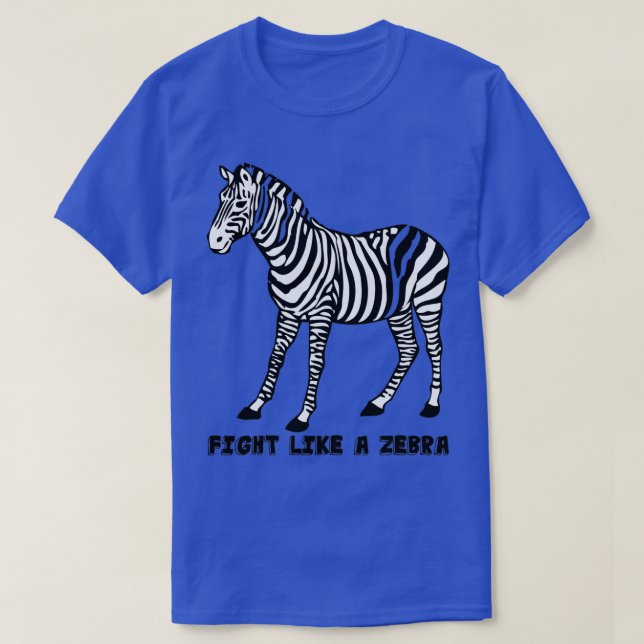 FIGHT LIKE A ZEBRA EDS T-Shirt (Design Front)
