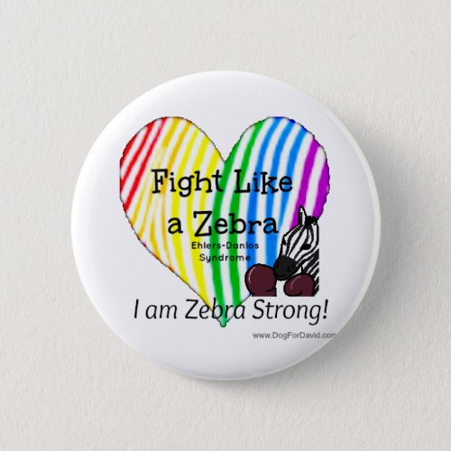 Fight Like a Zebra Ehlers_Danlos Awareness button