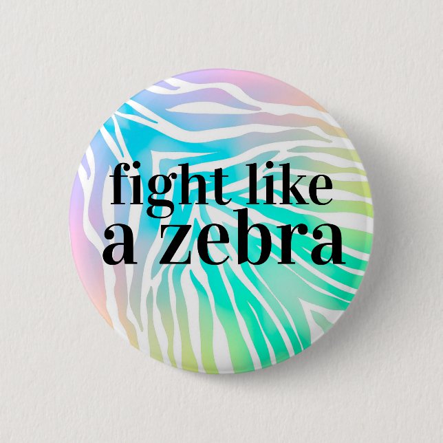 fight like a zebra rainbow button (Front)
