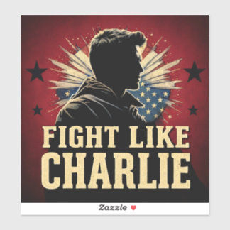 Fight Like Charlie Sticker