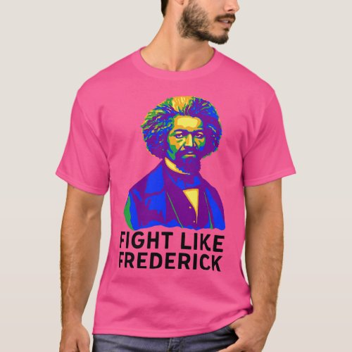 Fight Like Frederick T_Shirt