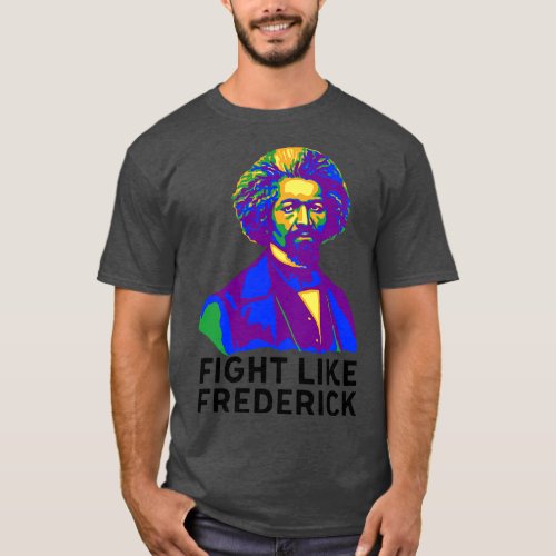 Fight Like Frederick T_Shirt